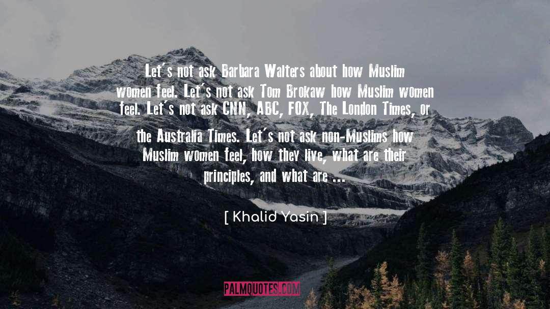 Muslim Women quotes by Khalid Yasin