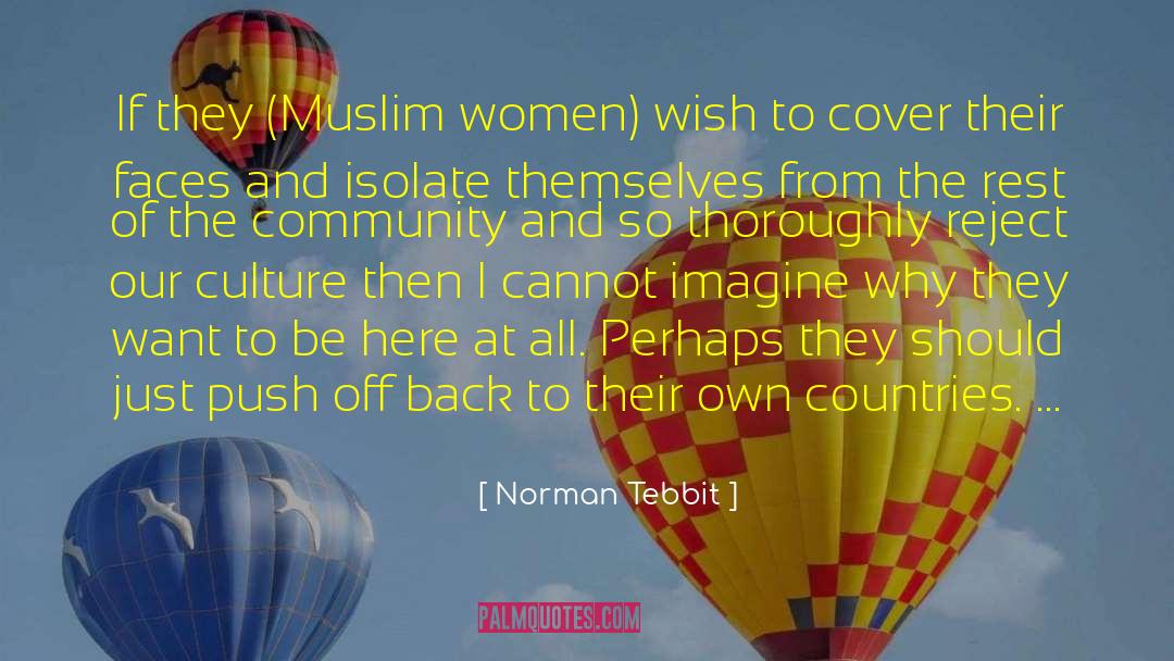 Muslim Women quotes by Norman Tebbit