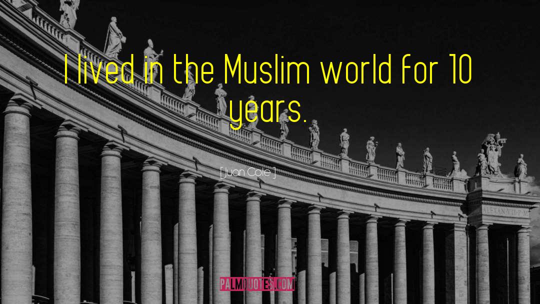 Muslim World quotes by Juan Cole