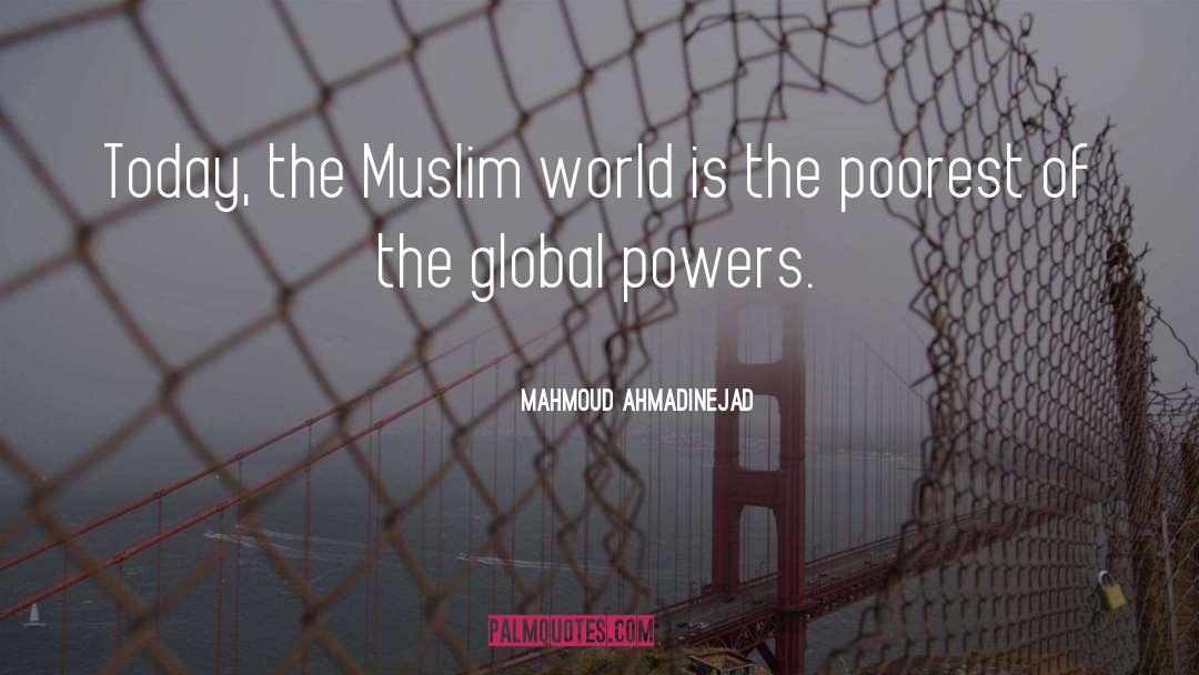Muslim World quotes by Mahmoud Ahmadinejad