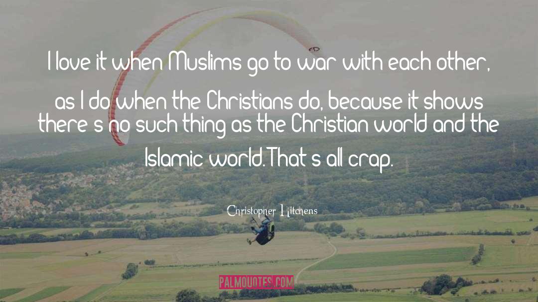 Muslims quotes by Christopher Hitchens