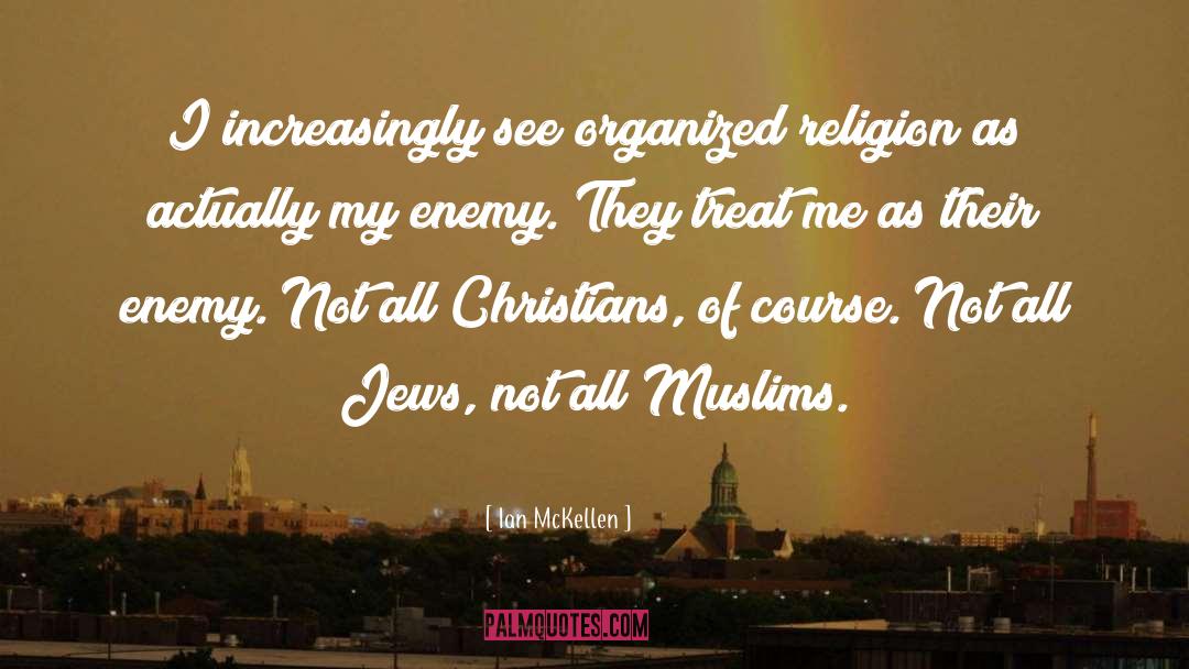 Muslims quotes by Ian McKellen