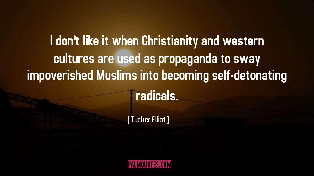 Muslims quotes by Tucker Elliot