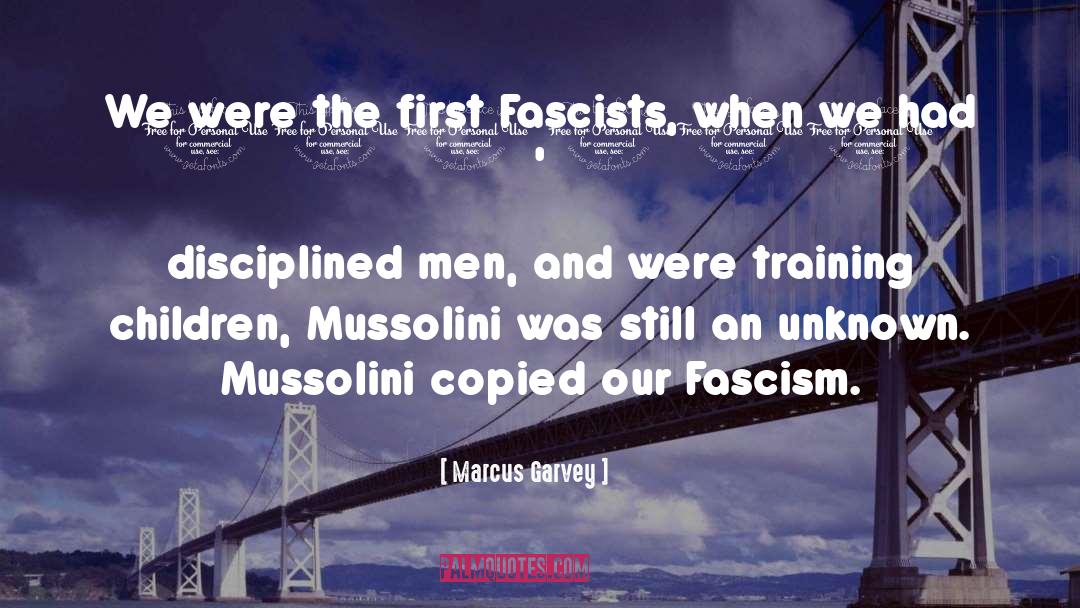 Mussolini quotes by Marcus Garvey