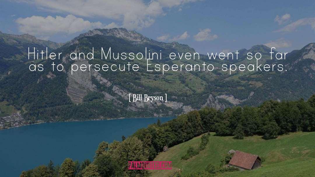 Mussolini quotes by Bill Bryson