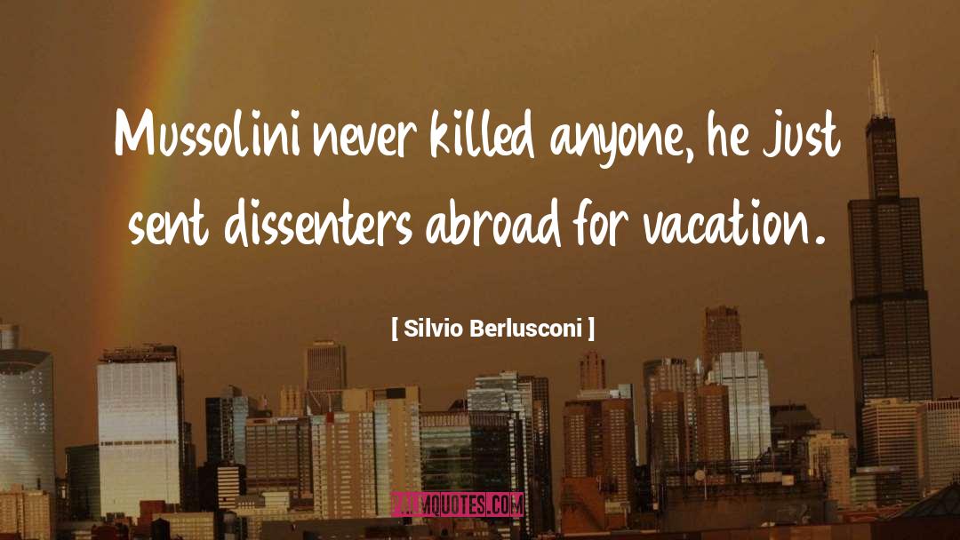 Mussolini quotes by Silvio Berlusconi