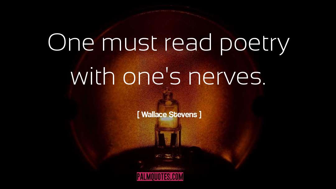Must Read quotes by Wallace Stevens