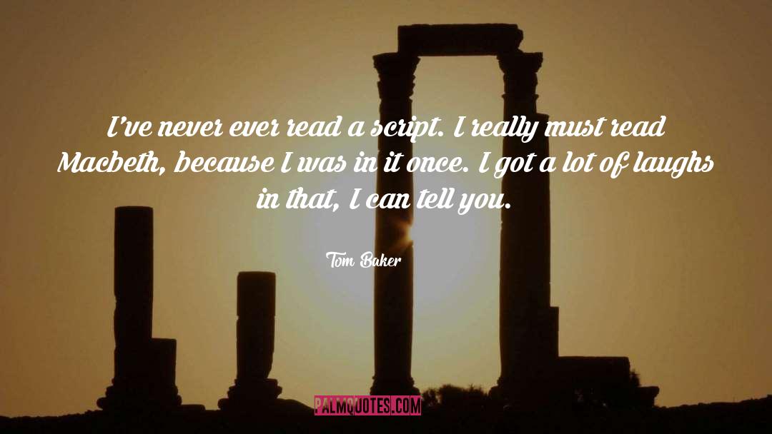 Must Read quotes by Tom Baker