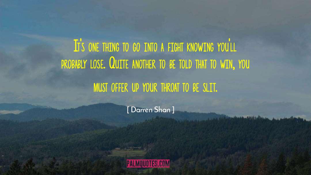 Must Win quotes by Darren Shan