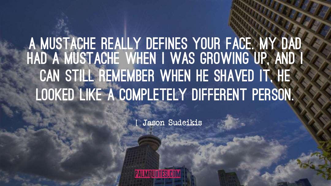 Mustache quotes by Jason Sudeikis