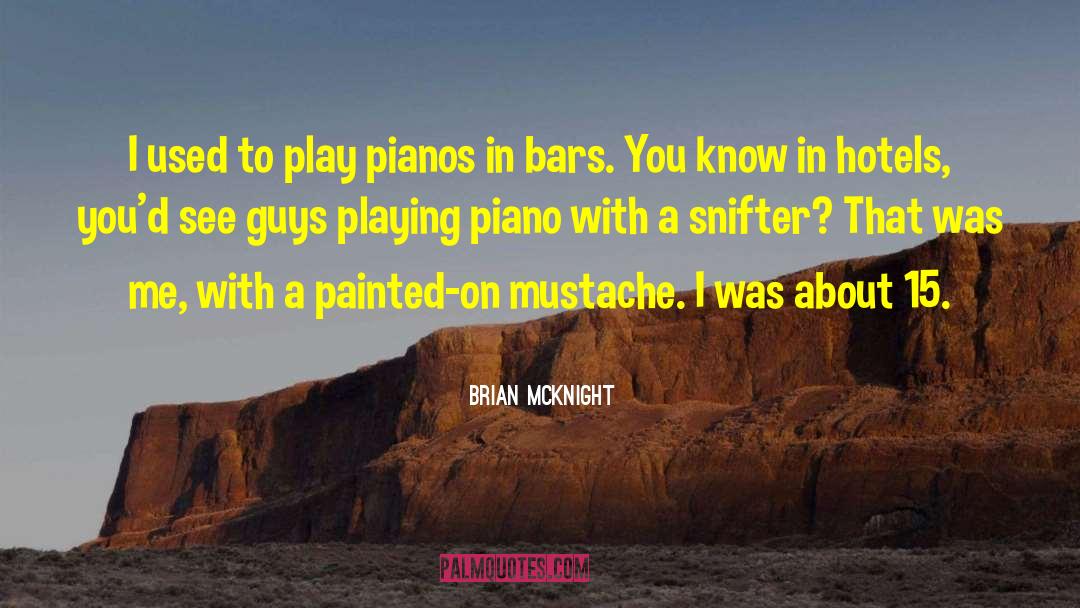 Mustache quotes by Brian McKnight