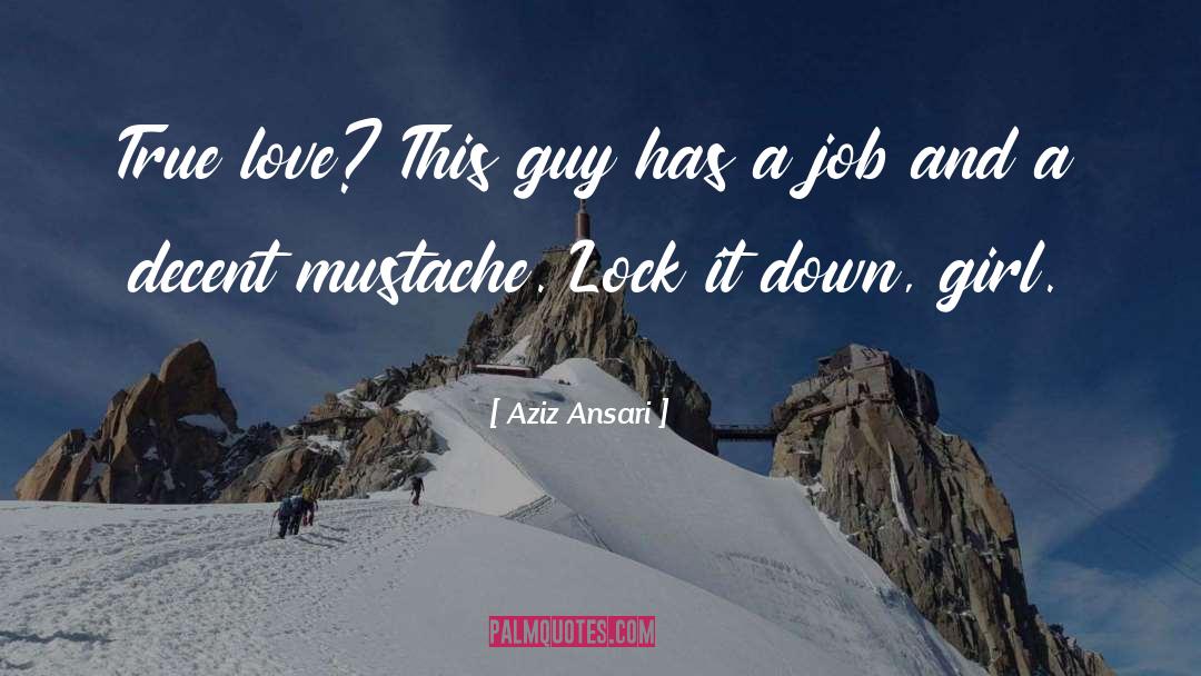Mustache quotes by Aziz Ansari