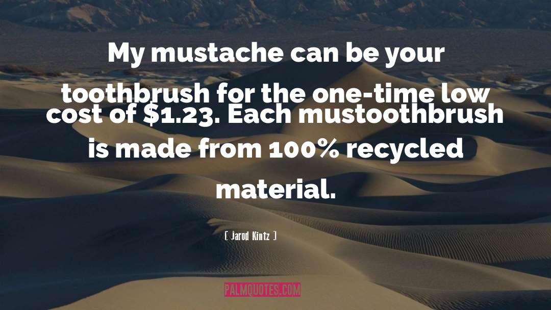 Mustache quotes by Jarod Kintz