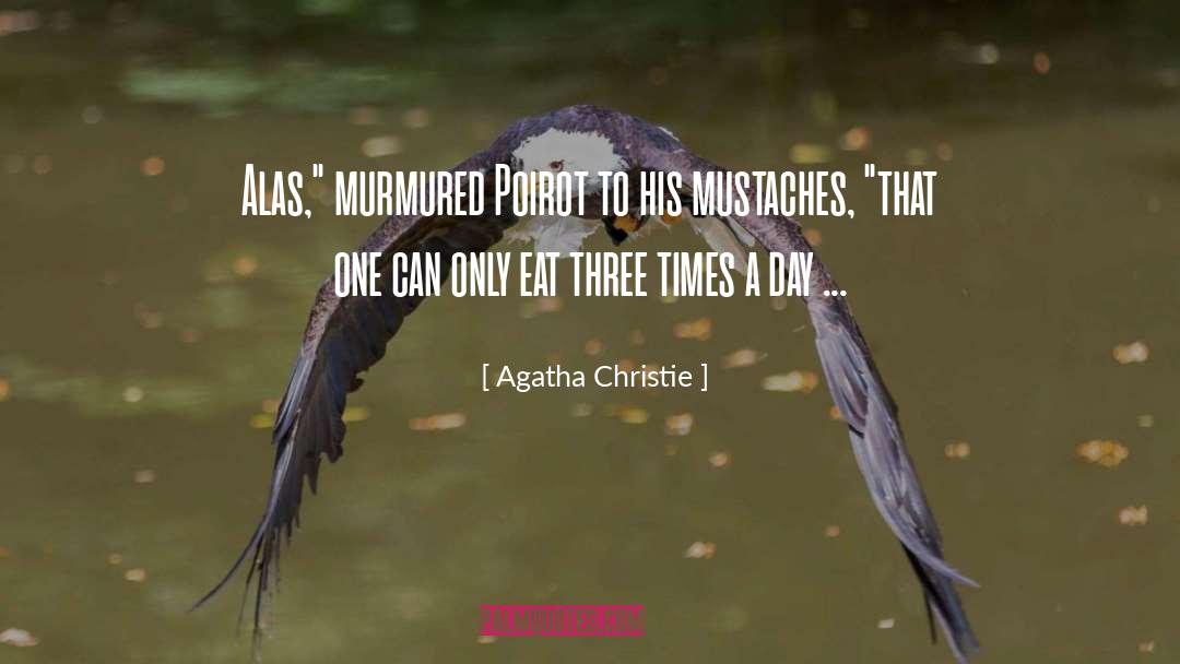 Mustaches quotes by Agatha Christie