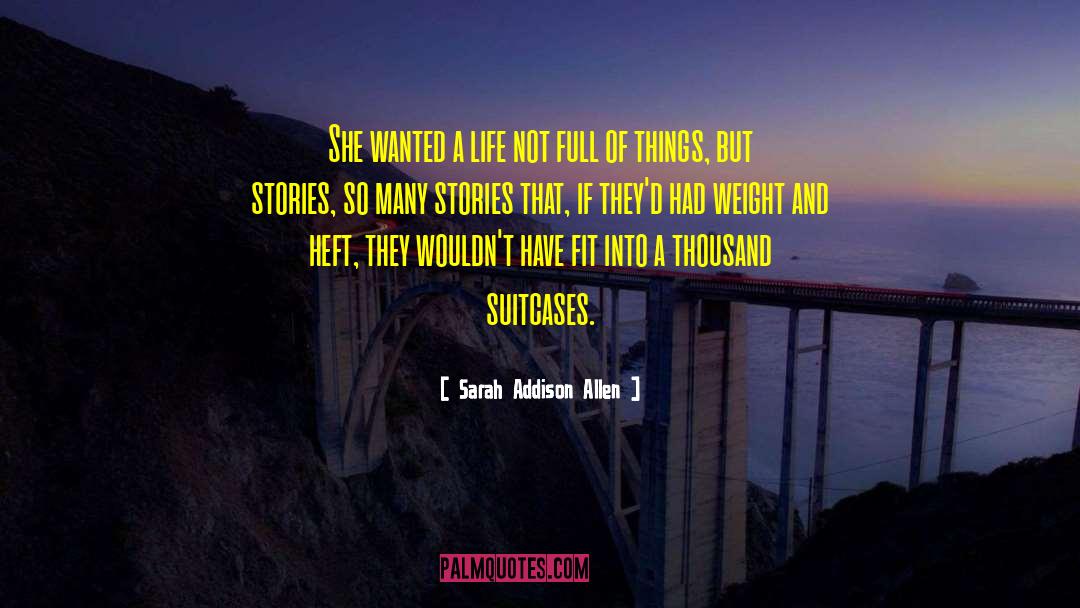 Mustafina Weight quotes by Sarah Addison Allen