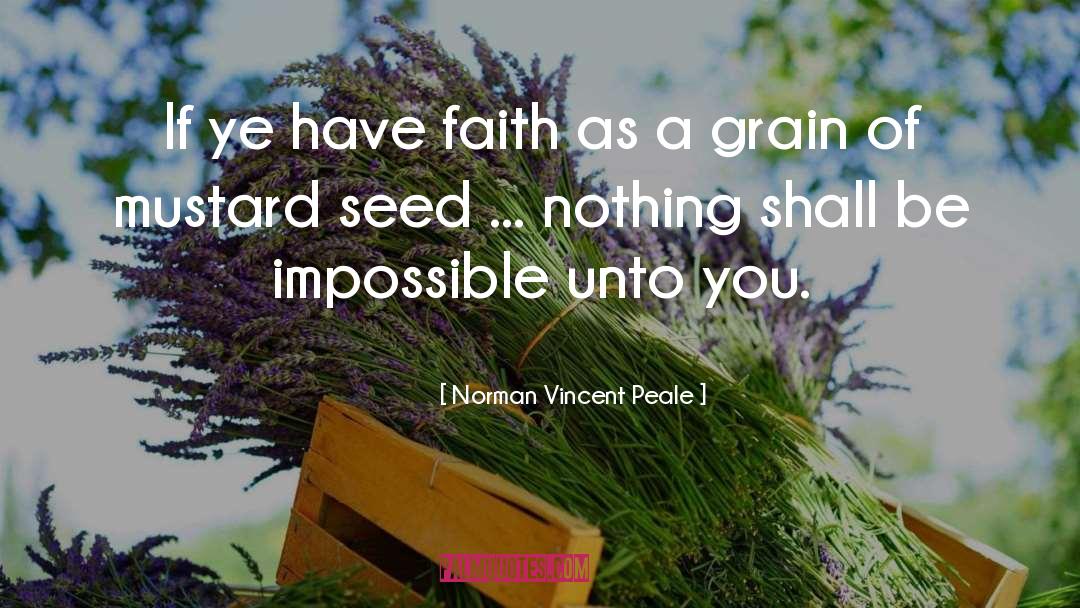Mustard Seed quotes by Norman Vincent Peale