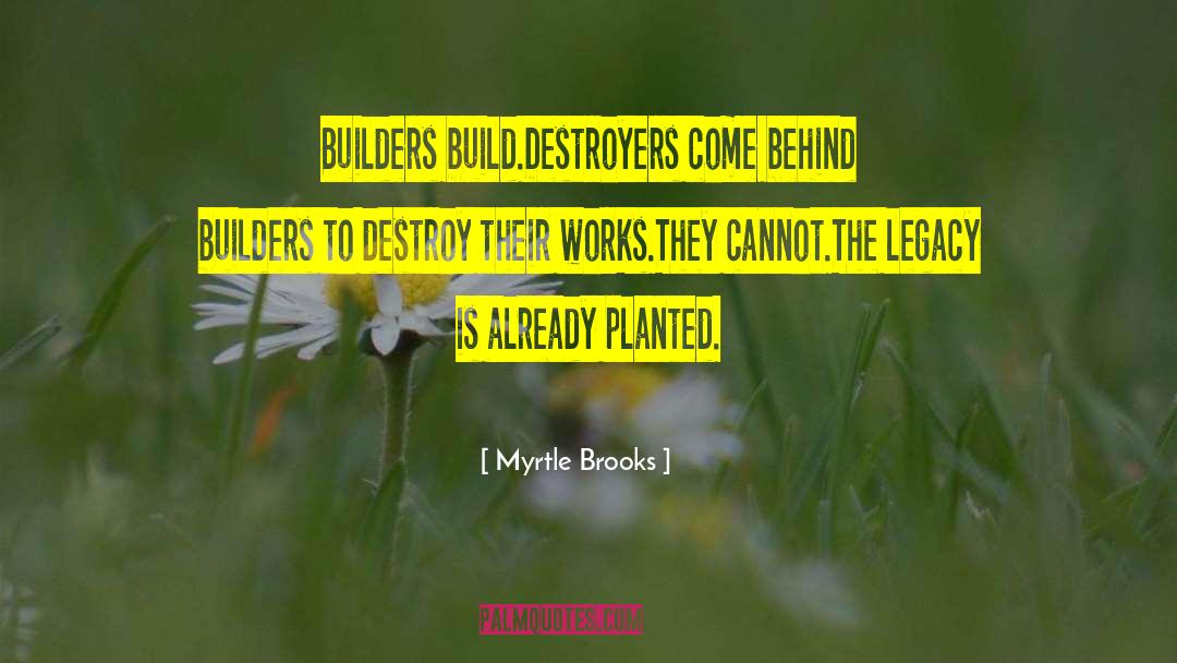 Mustin Builders quotes by Myrtle Brooks