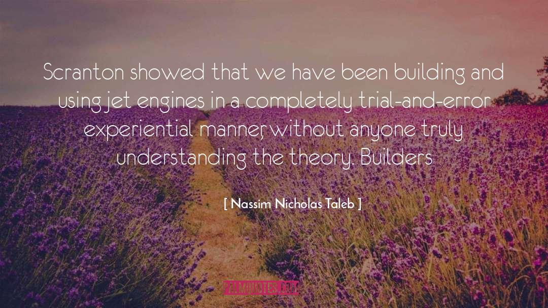 Mustin Builders quotes by Nassim Nicholas Taleb