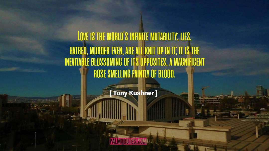 Mutability quotes by Tony Kushner