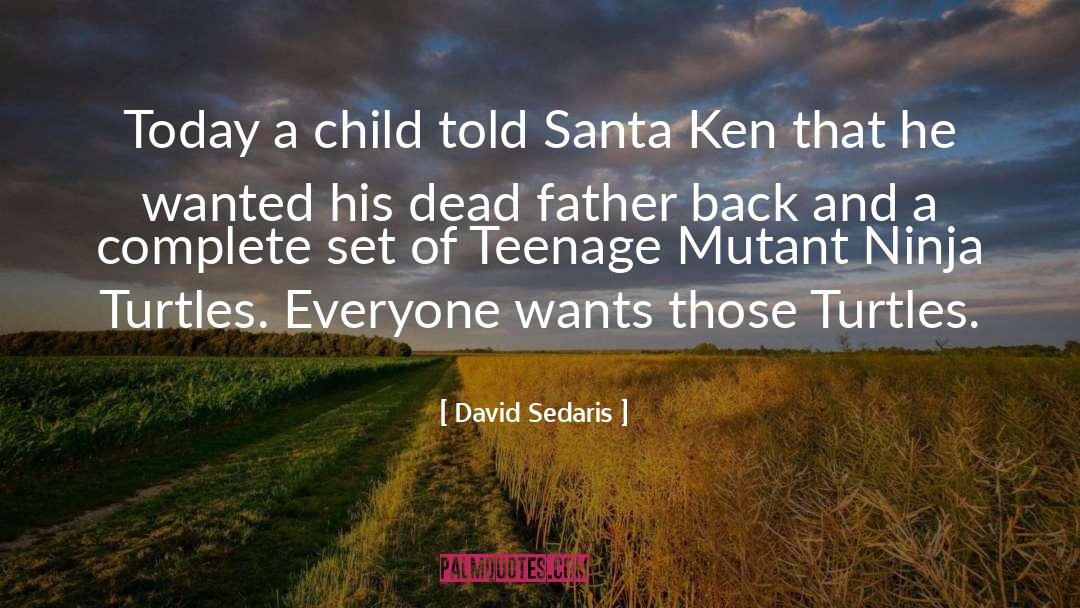 Mutant quotes by David Sedaris