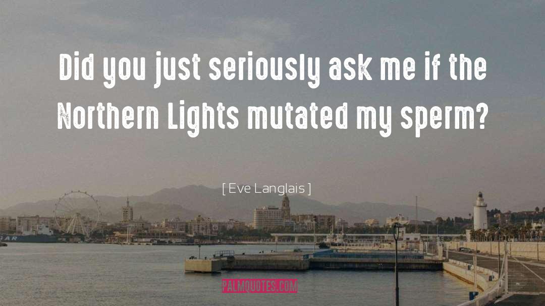 Mutated quotes by Eve Langlais
