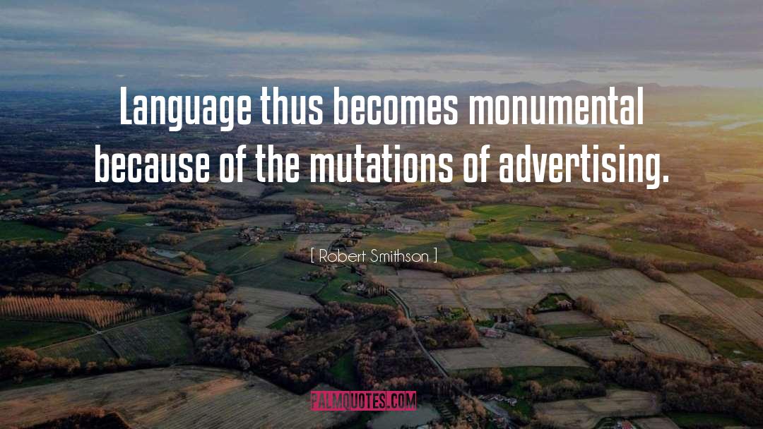 Mutations quotes by Robert Smithson