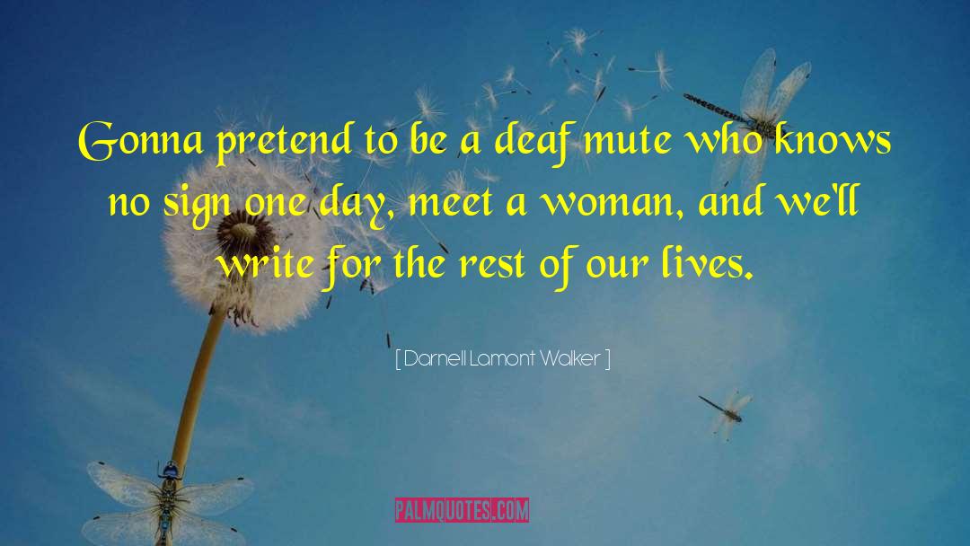 Mute quotes by Darnell Lamont Walker