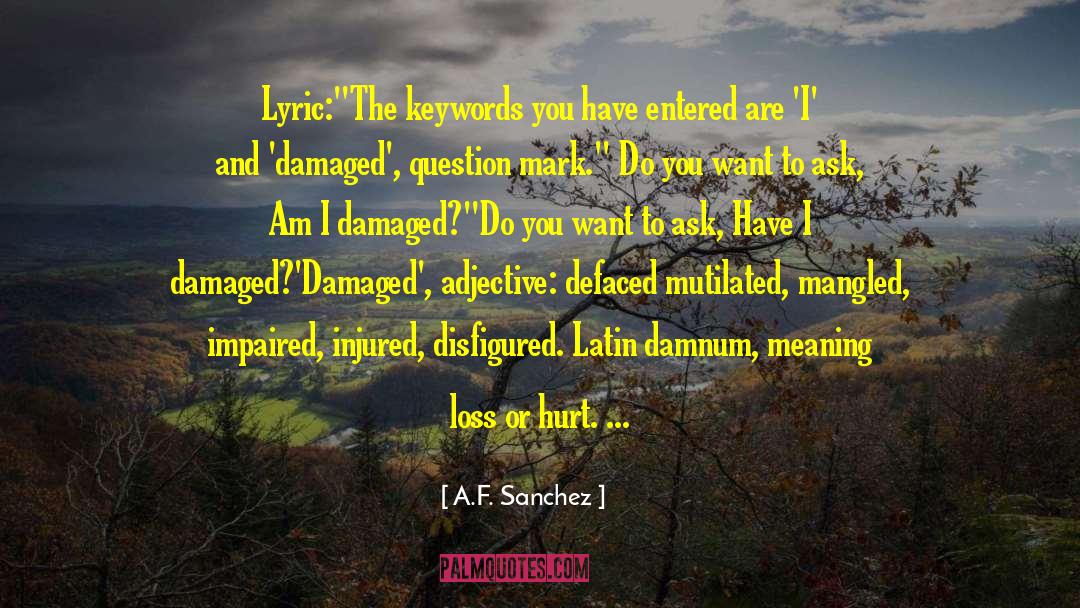 Mutilated quotes by A.F. Sanchez