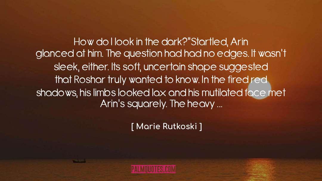 Mutilated quotes by Marie Rutkoski