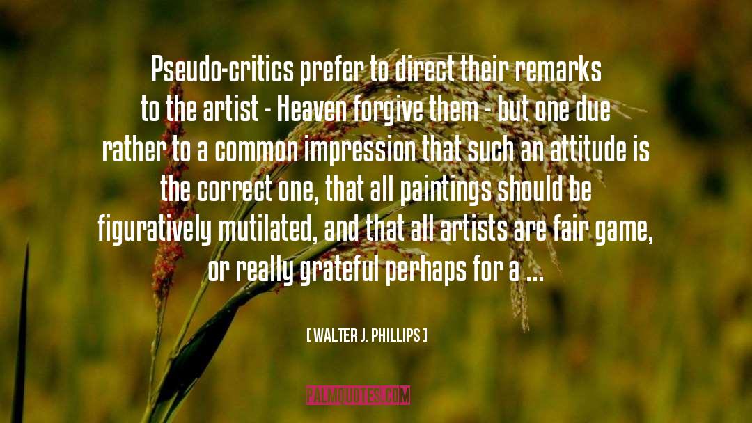 Mutilated quotes by Walter J. Phillips