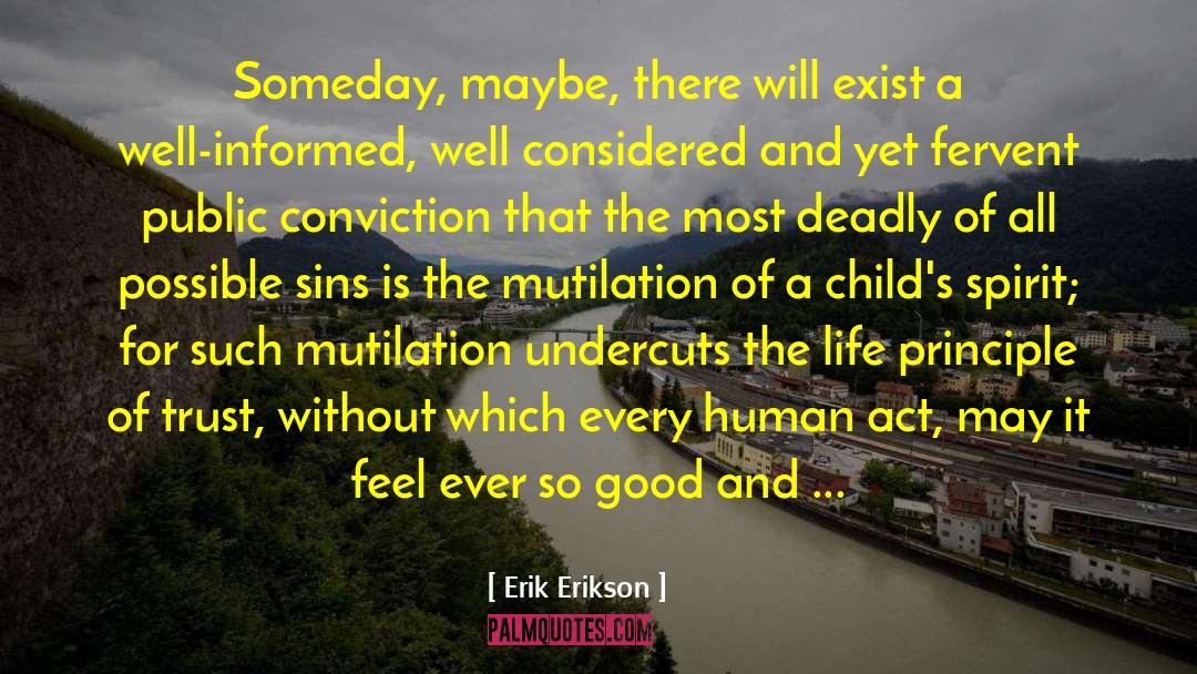 Mutilation quotes by Erik Erikson