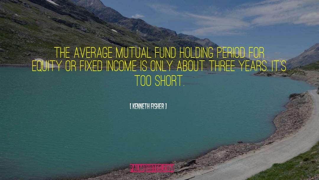 Mutual Fund quotes by Kenneth Fisher