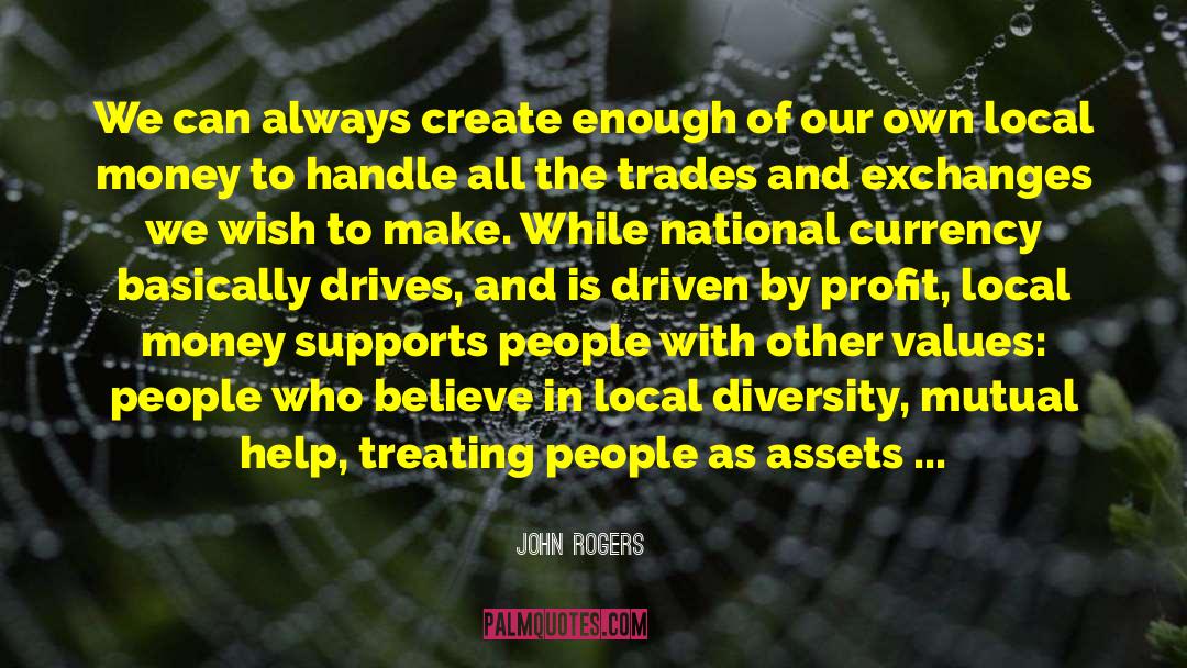 Mutual Help quotes by John Rogers