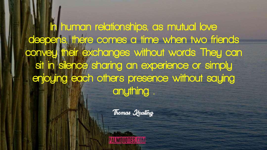 Mutual Love quotes by Thomas Keating