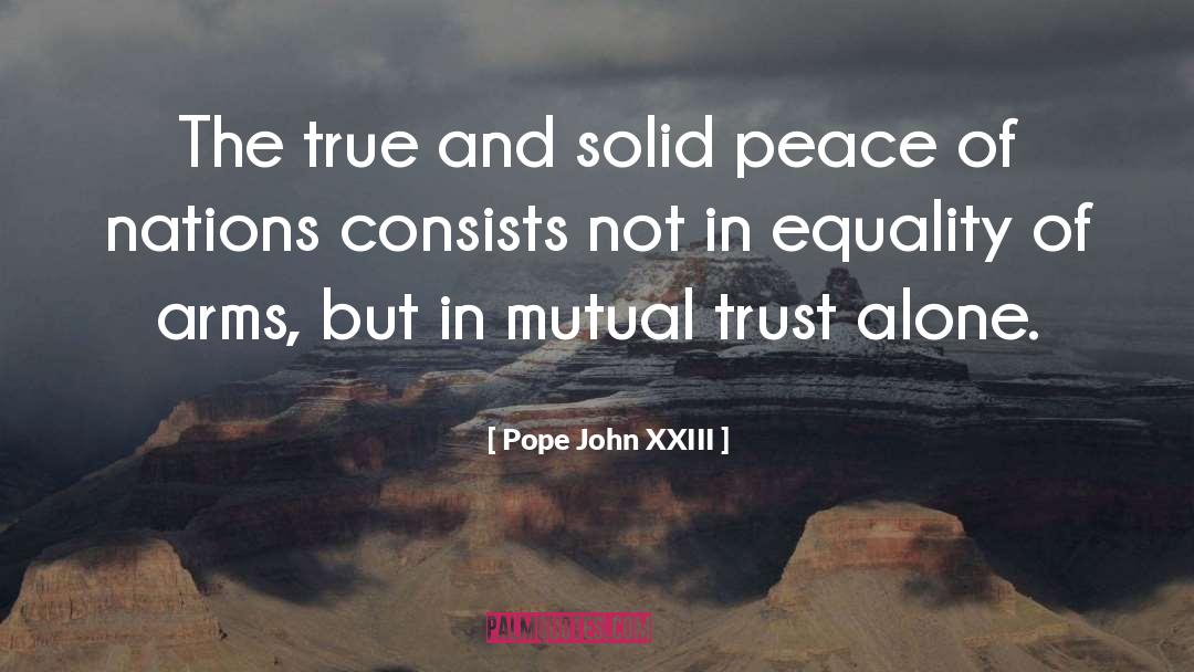 Mutual Trust quotes by Pope John XXIII