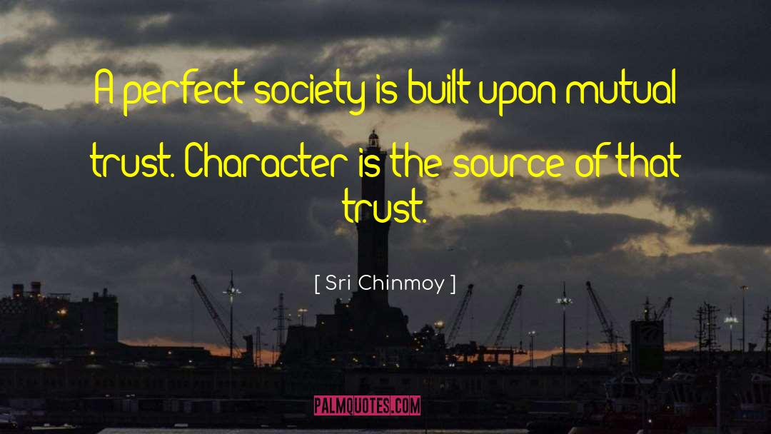 Mutual Trust quotes by Sri Chinmoy