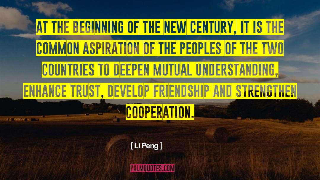 Mutual Understanding quotes by Li Peng