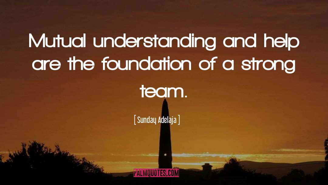 Mutual Understanding quotes by Sunday Adelaja