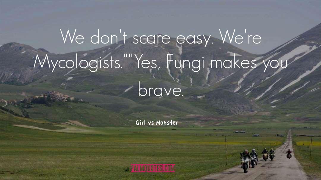 Mutualistic Fungi quotes by Girl Vs Monster