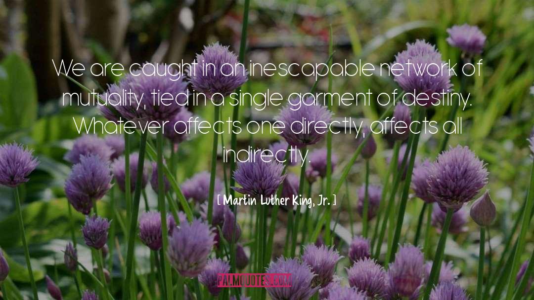 Mutuality quotes by Martin Luther King, Jr.