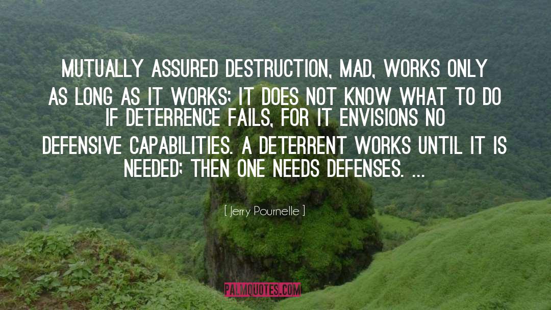 Mutually Assured Destruction quotes by Jerry Pournelle