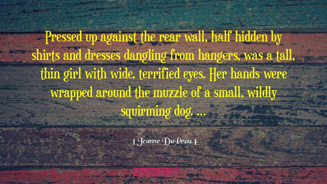 Muzzle quotes by Jeanne DuPrau