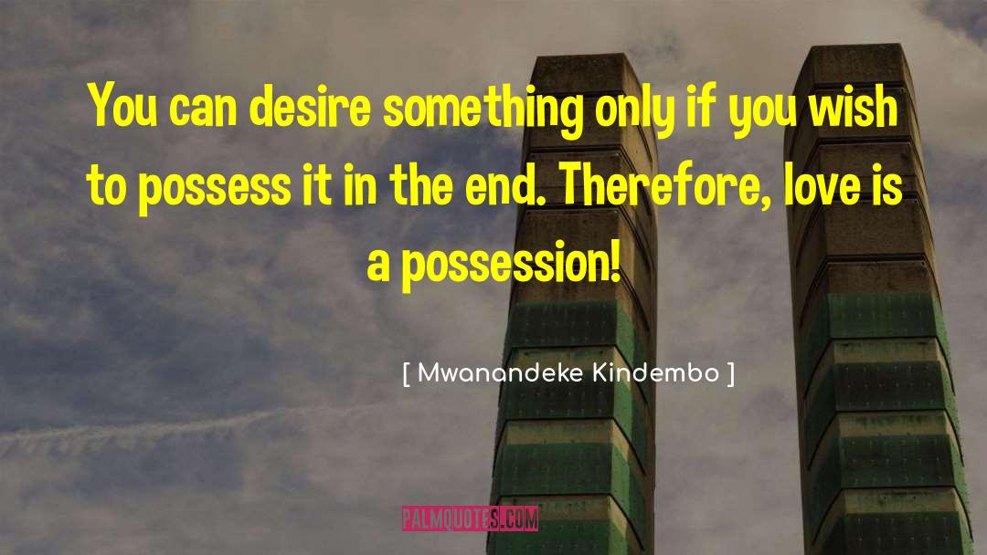 Mwanandeke Kindembokindem quotes by Mwanandeke Kindembo