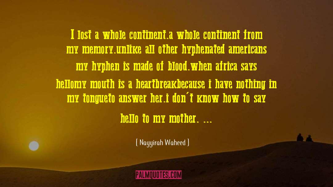 Mwendo Africa quotes by Nayyirah Waheed