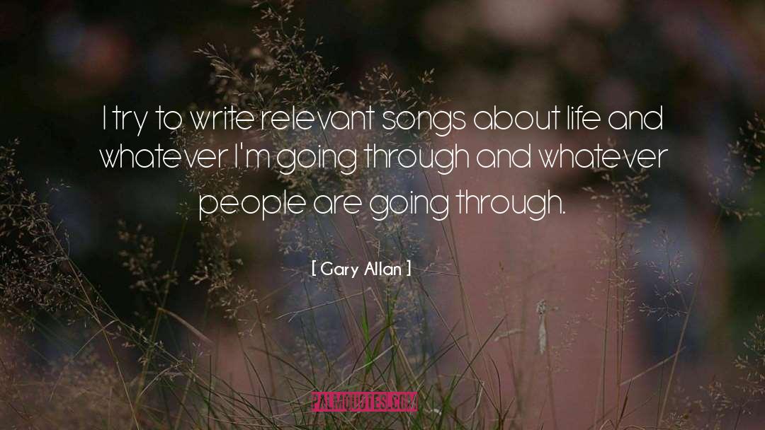 Mwr Life quotes by Gary Allan