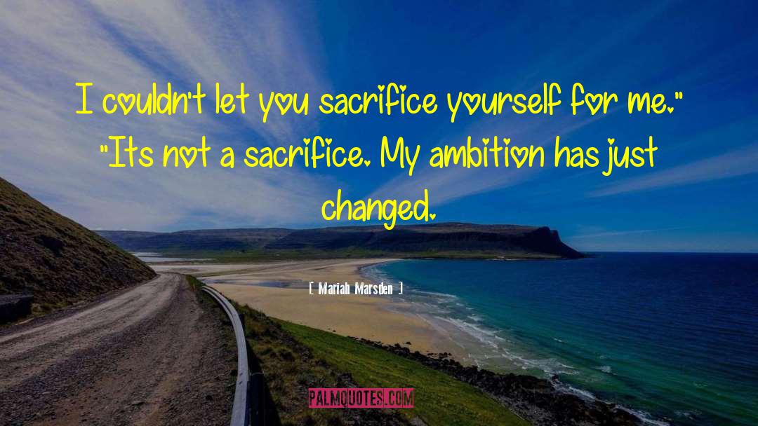 My Ambition quotes by Mariah Marsden