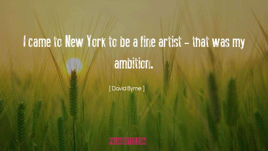 My Ambition quotes by David Byrne