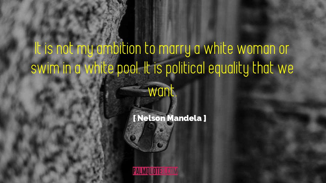 My Ambition quotes by Nelson Mandela