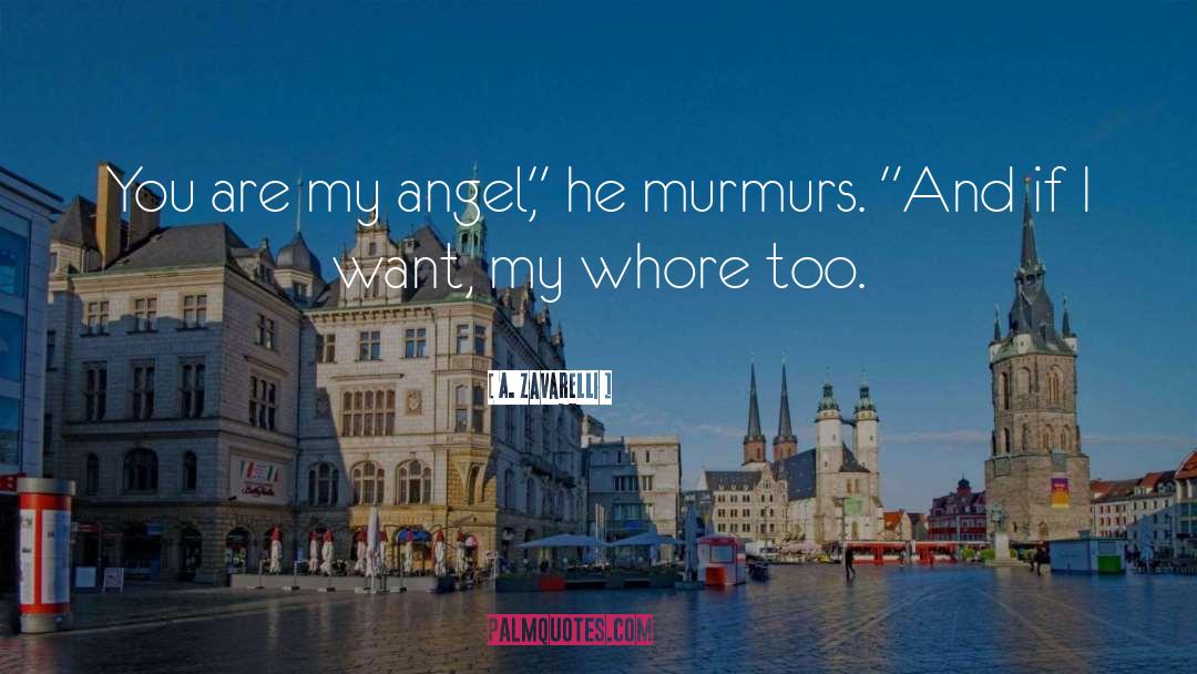 My Angel quotes by A. Zavarelli