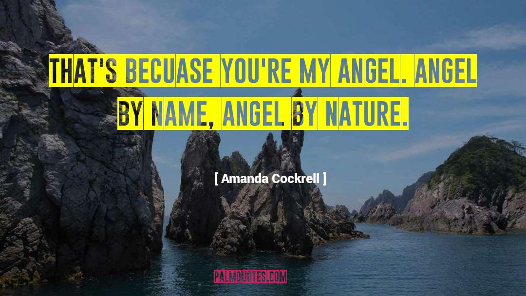 My Angel quotes by Amanda Cockrell